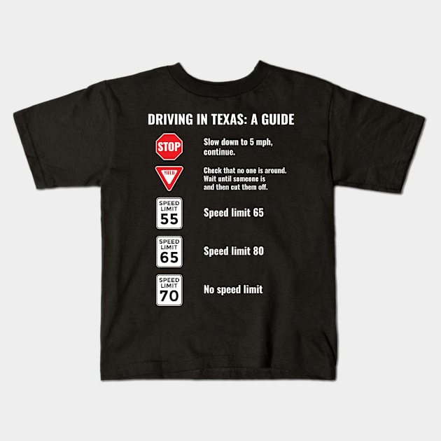 Driving in Texas: A Guide Kids T-Shirt by c1337s